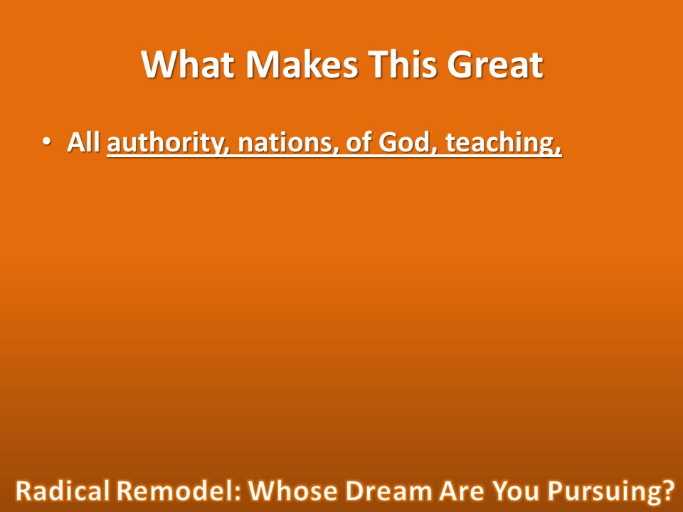 What Makes This Great All authority, nations, of God, teaching, All authority, nations, of God, teaching,