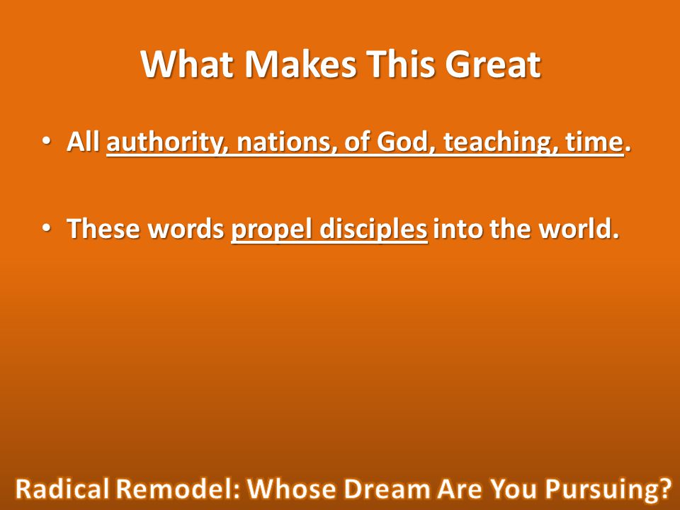 What Makes This Great All authority, nations, of God, teaching, time.