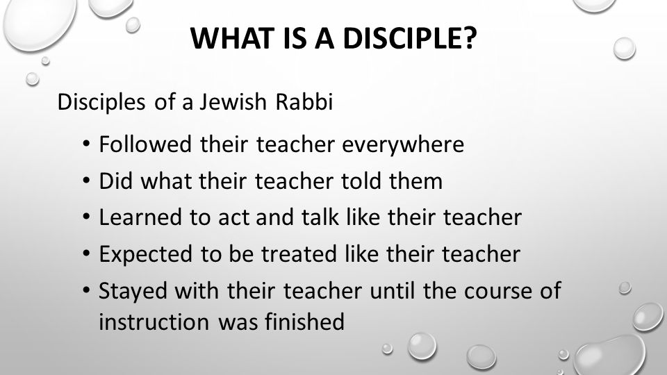 WHAT IS A DISCIPLE.
