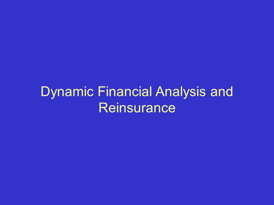 Dynamic Financial Analysis and Reinsurance