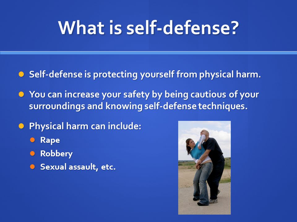 Self Defense What Is Self Defense What Is The History And How Has It Evolved What Are Self Defense Techniques Why Is Knowing Self Defense Important Ppt Download