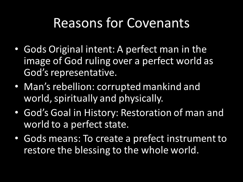 The Kingdom of Covenants Mosaic/Sinai Covenant. Reasons for Covenants Gods  Original intent: A perfect man in the image of God ruling over a perfect  world. - ppt download