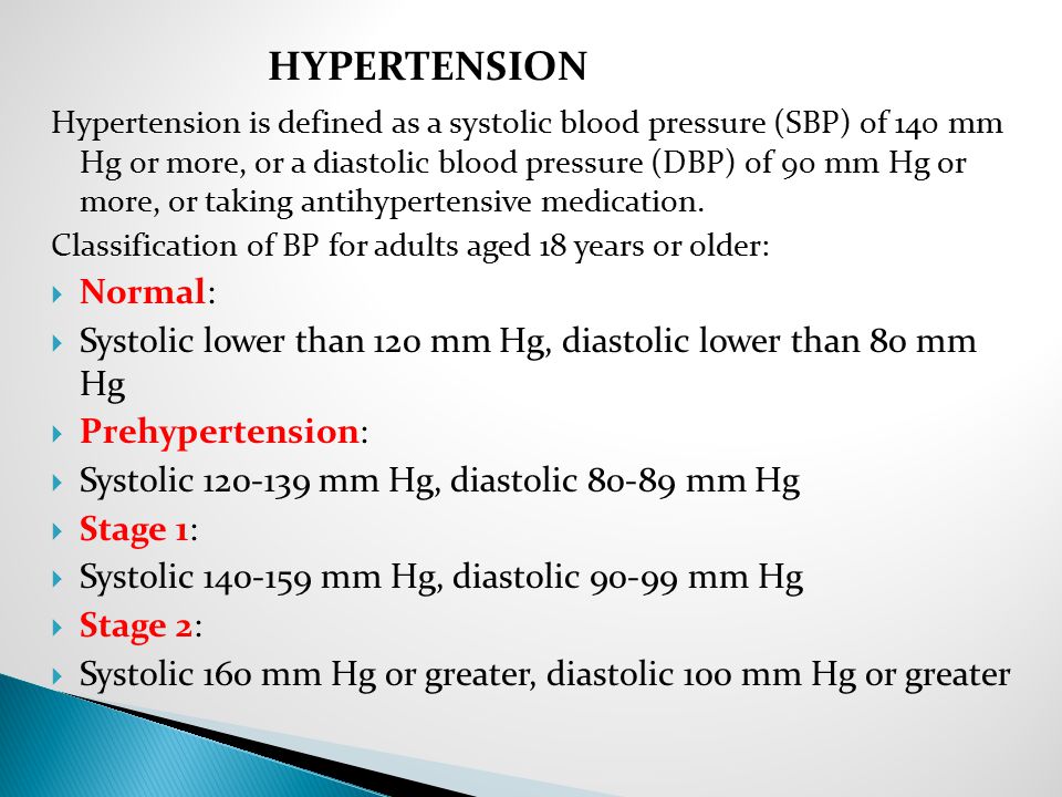 Hypertension is defined as a systolic blood pressure (SBP) of 140 mm Hg or more, or a diastolic blood pressure (DBP) of 90 mm Hg or more, or taking antihypertensive medication.