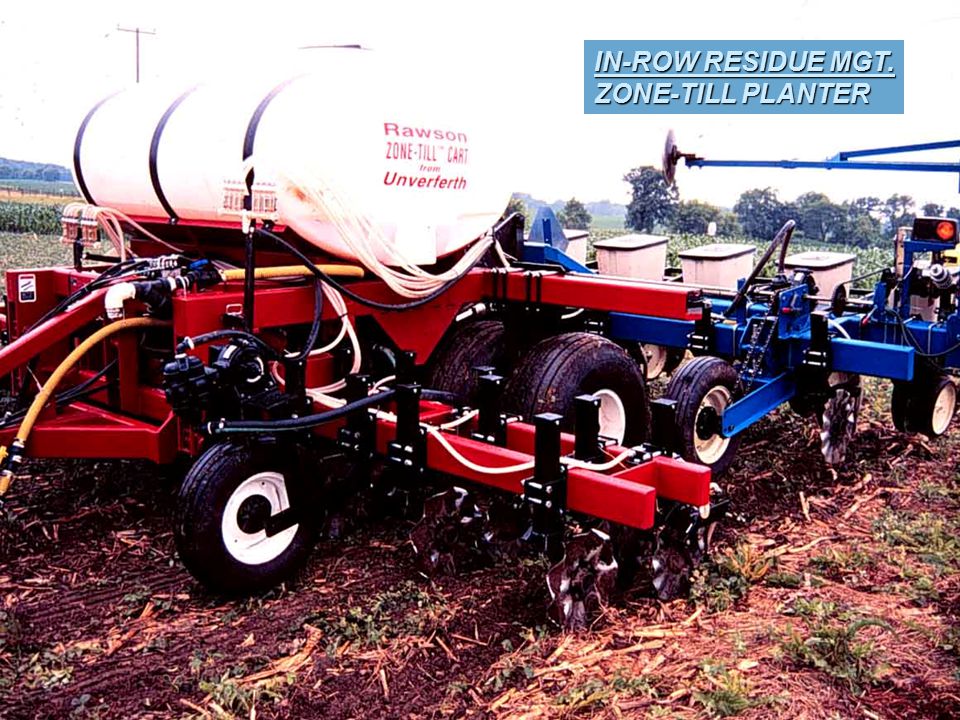 IN-ROW RESIDUE MGT. ZONE-TILL PLANTER