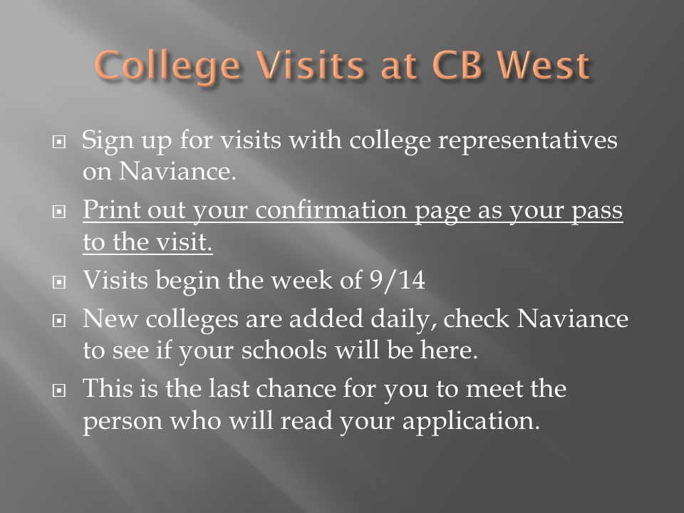  Sign up for visits with college representatives on Naviance.