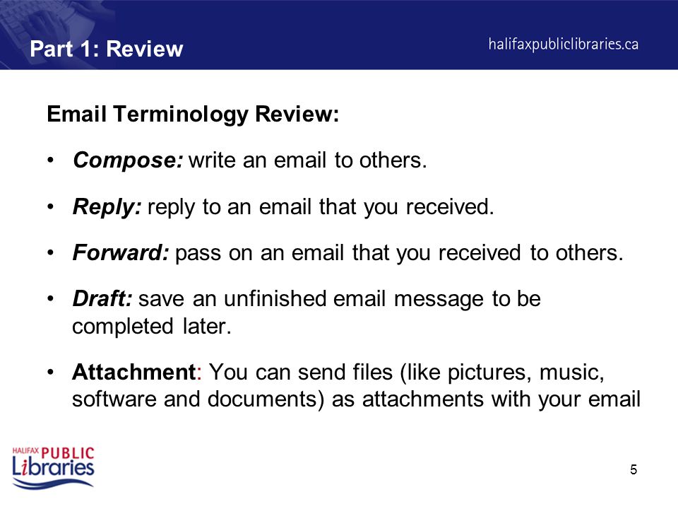 5 Part 1: Review  Terminology Review: Compose: write an  to others.