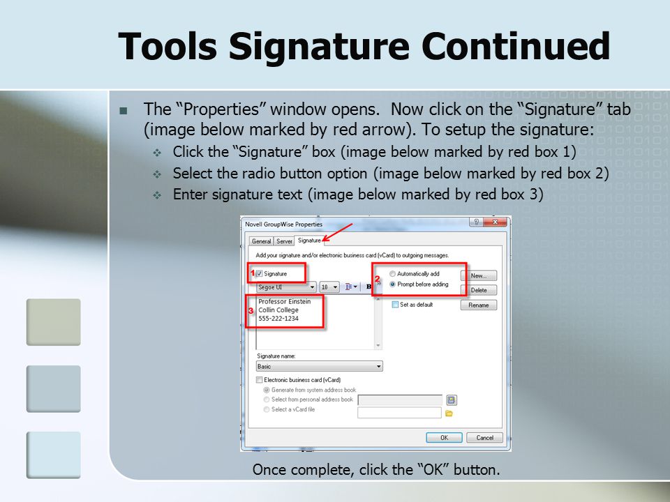 Tools Signature Continued The Properties window opens.