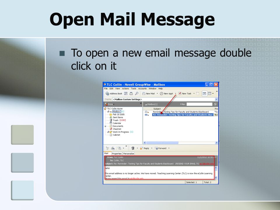 Open Mail Message To open a new  message double click on it