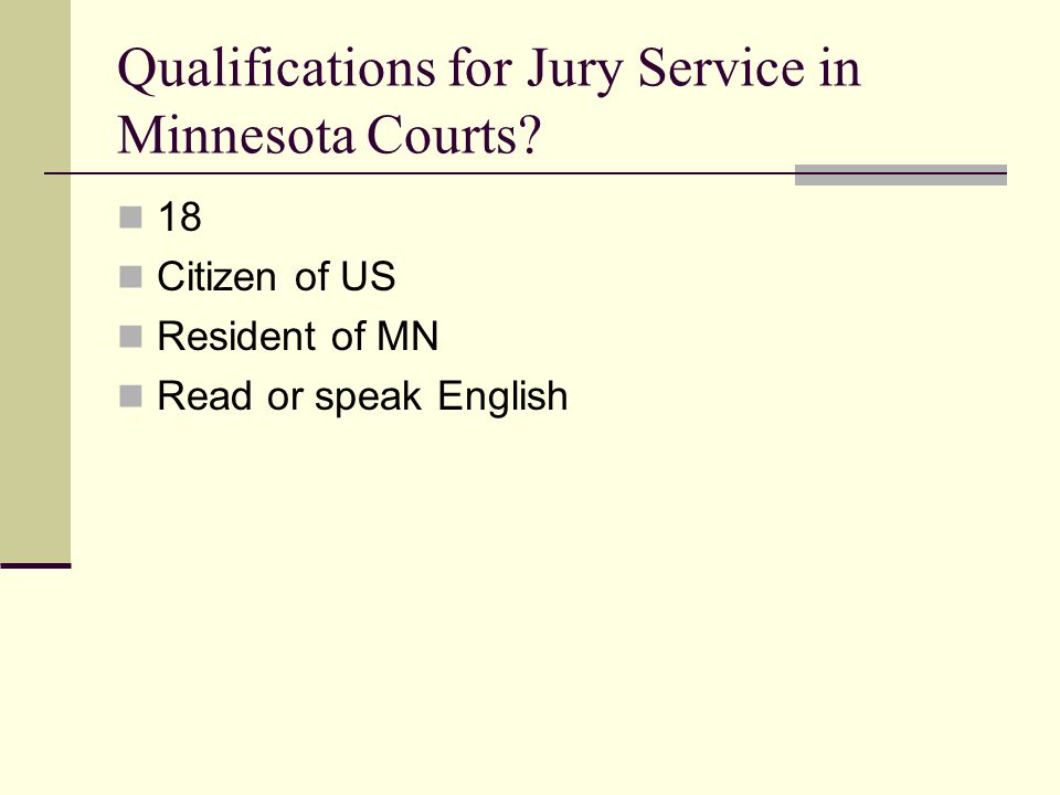 Qualifications for Jury Service in Minnesota Courts.