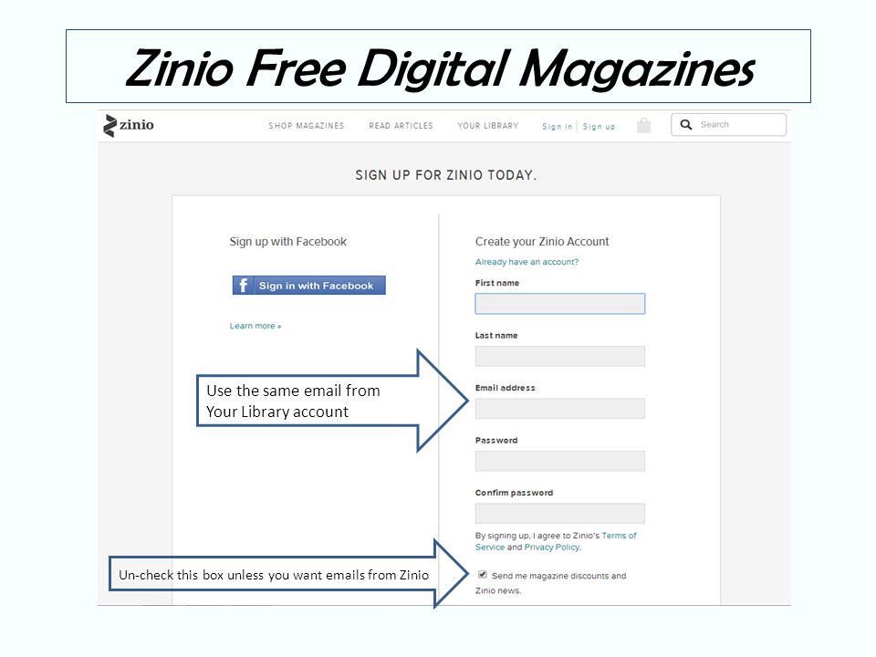 Zinio Free Digital Magazines Use the same  from Your Library account Un-check this box unless you want  s from Zinio