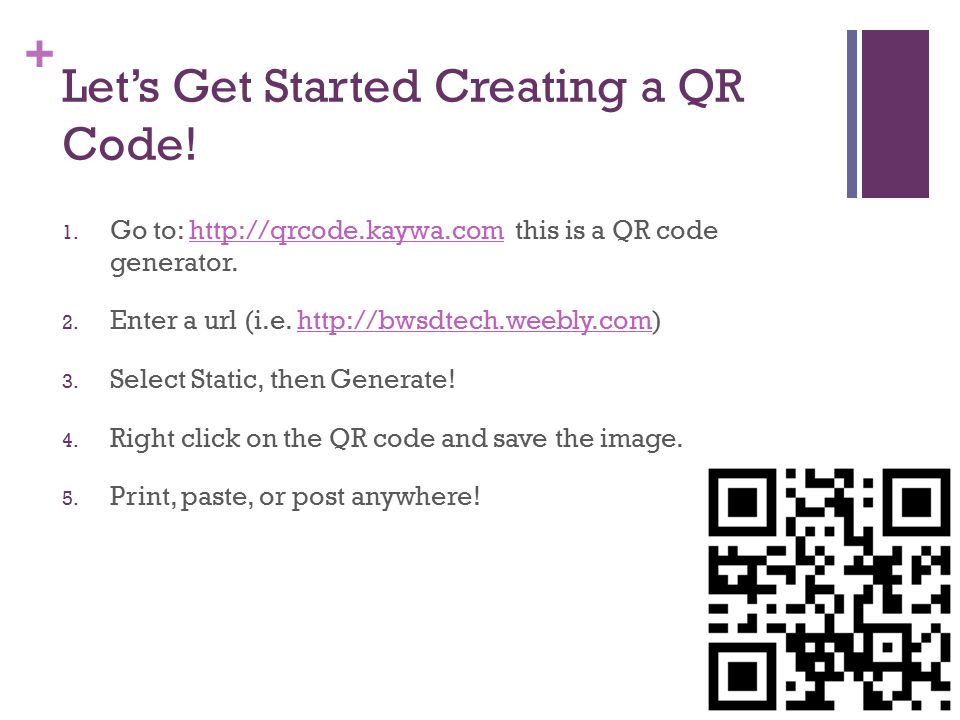 + Let’s Get Started Creating a QR Code. 1.