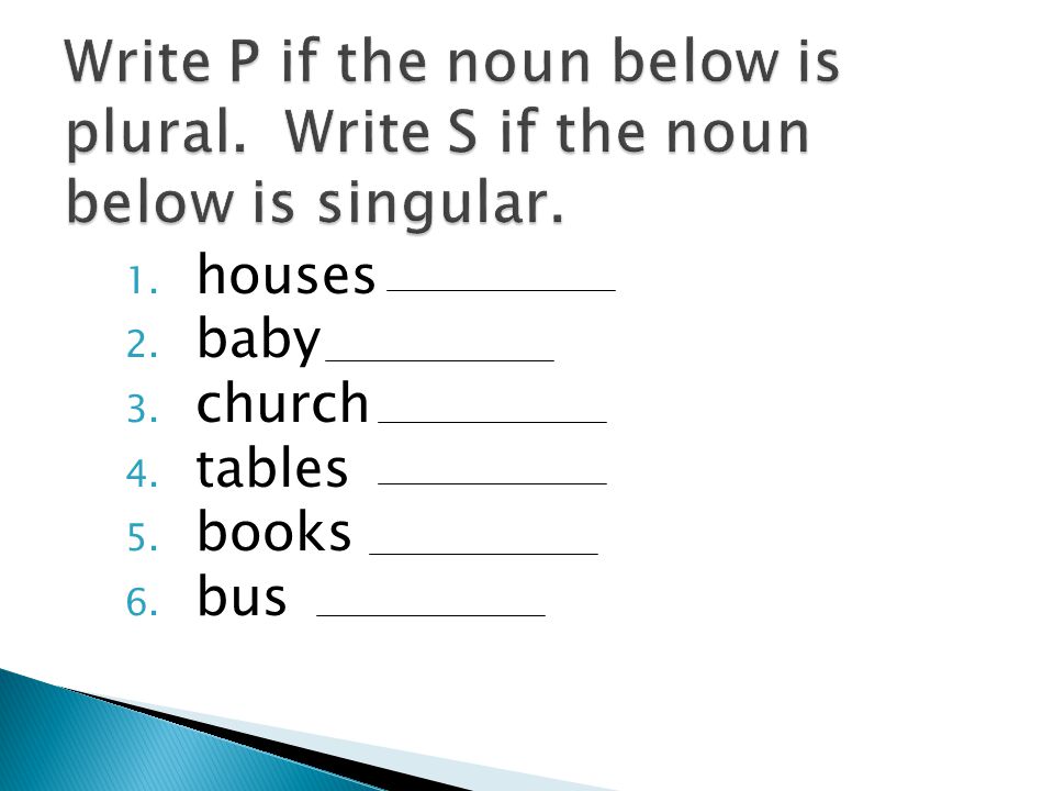 1. houses 2. baby 3. church 4. tables 5. books 6. bus
