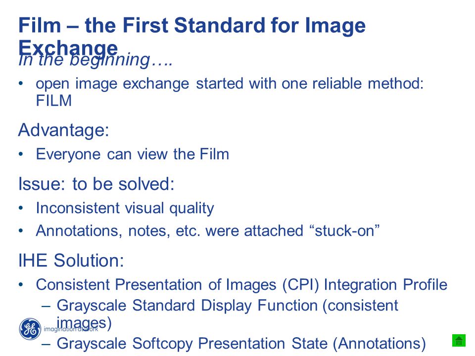 Film – the First Standard for Image Exchange In the beginning….