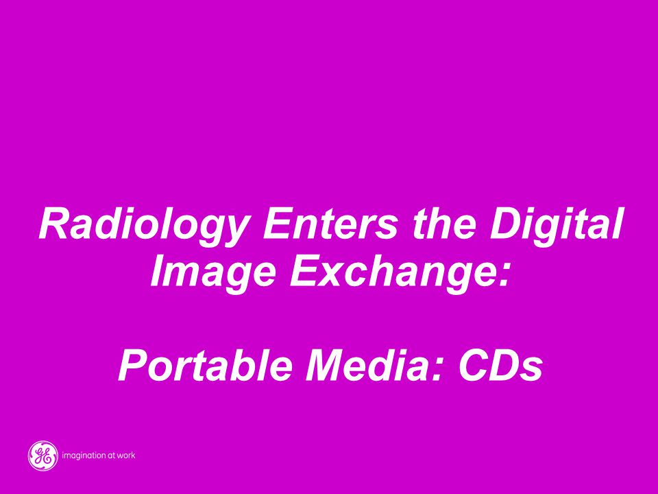 Radiology Enters the Digital Image Exchange: Portable Media: CDs