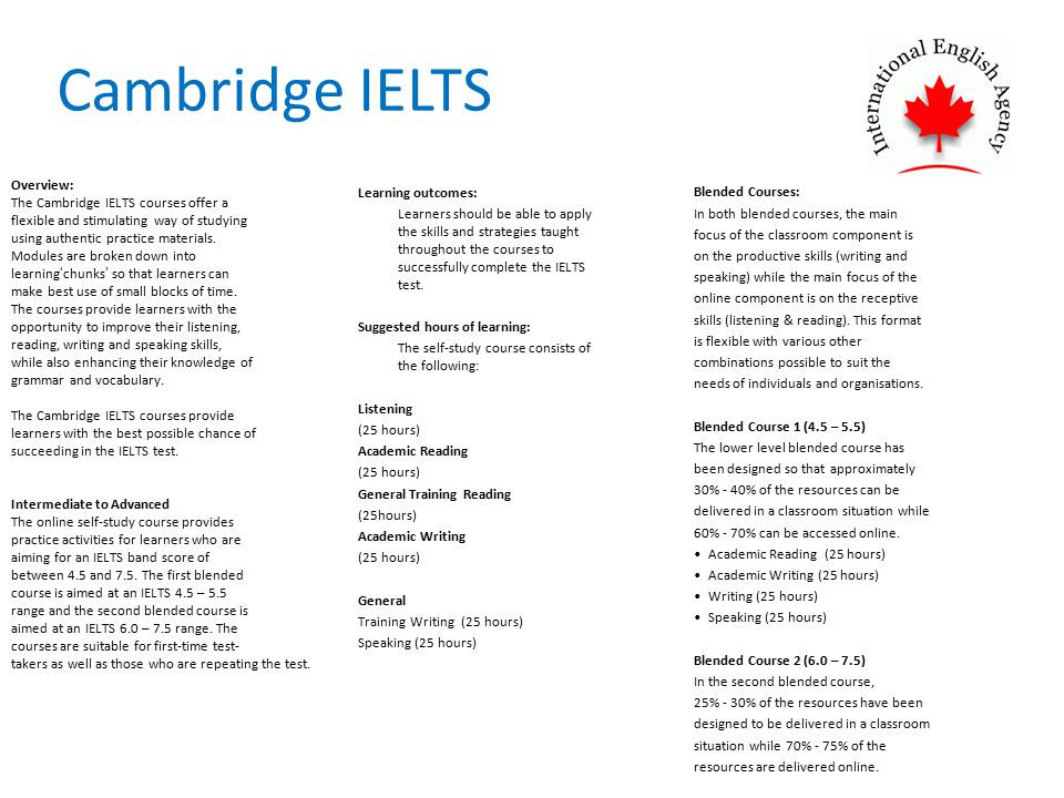 Cambridge IELTS Overview: The Cambridge IELTS courses offer a flexible and stimulating way of studying using authentic practice materials.