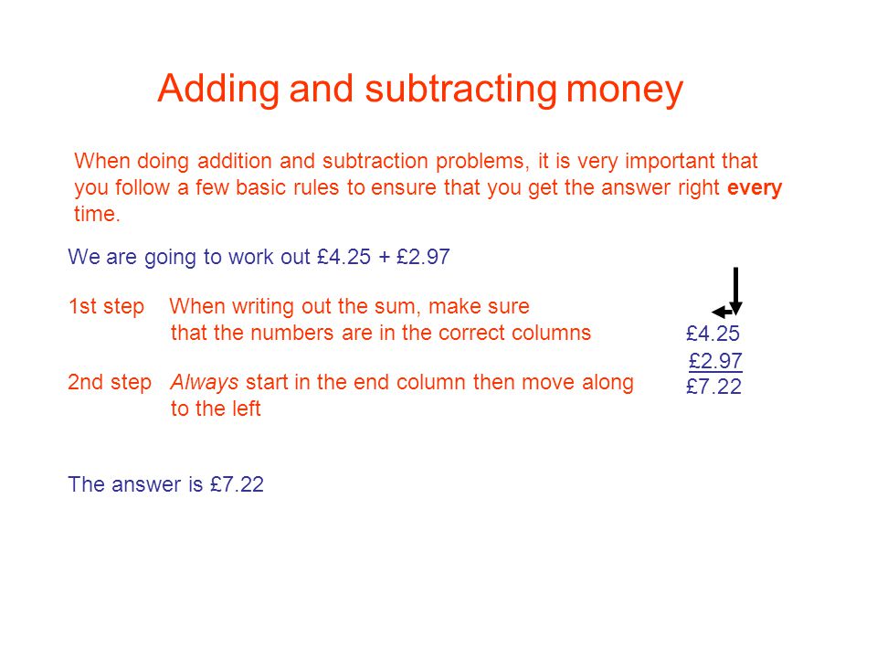 Using A Calculator When For Money You Have To Add Adding And Subtracting Money When Doing Addition Subtraction Problems It Is Very Important That