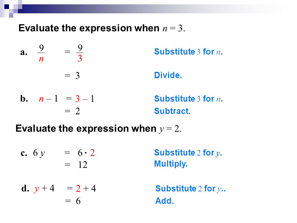 substitute a number for each variable, perform the operations and simplify, if necessary.
