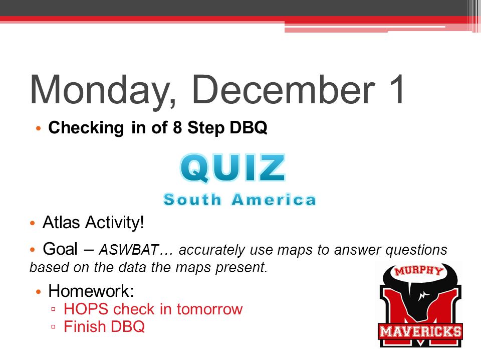 Monday, December 1 Checking in of 8 Step DBQ Atlas Activity.