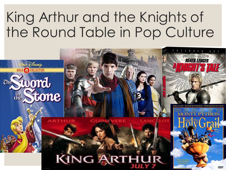 King Arthur and the Knights of the Round Table in Pop Culture