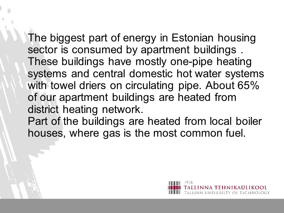 The biggest part of energy in Estonian housing sector is consumed by apartment buildings.