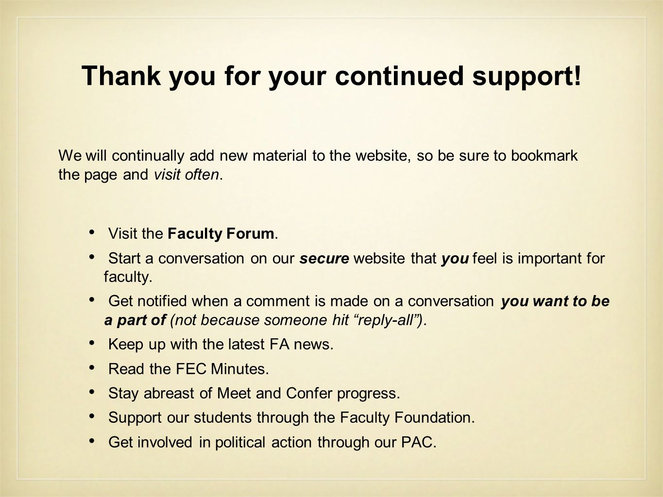 Thank you for your continued support. Visit the Faculty Forum.