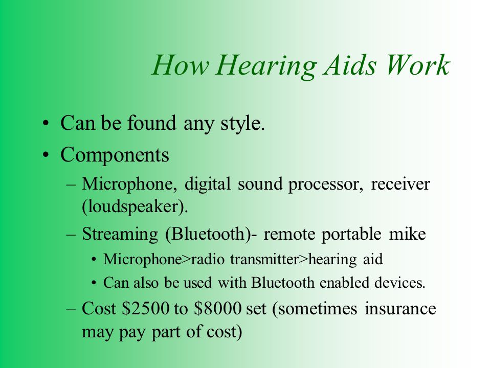 How Hearing Aids Work Can be found any style.