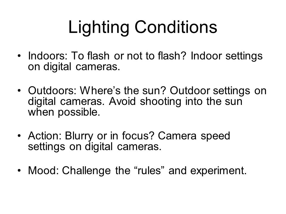 Lighting Conditions Indoors: To flash or not to flash.