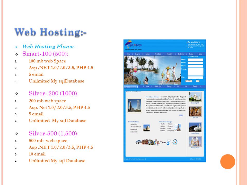  Web Hosting Plans:-  Smart-100 (500): mb web Space 2.
