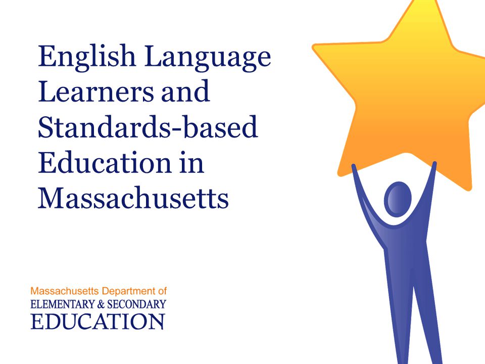 English Language Learners and Standards-based Education in Massachusetts