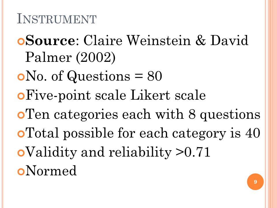 I NSTRUMENT Source : Claire Weinstein & David Palmer (2002) No.