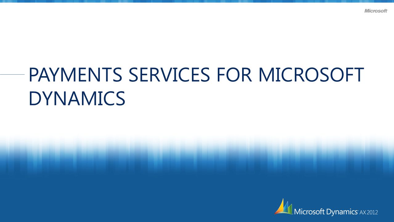 PAYMENTS SERVICES FOR MICROSOFT DYNAMICS