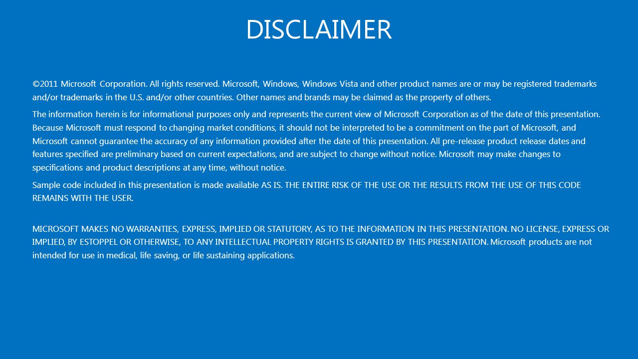 DISCLAIMER ©2011 Microsoft Corporation. All rights reserved.