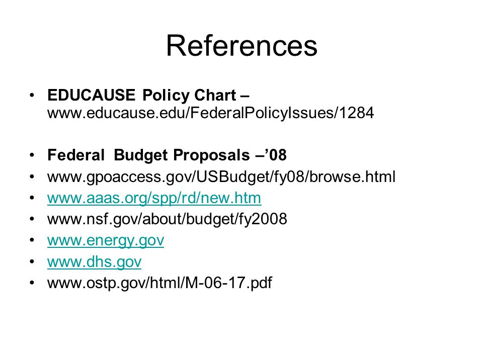 References EDUCAUSE Policy Chart –   Federal Budget Proposals –’
