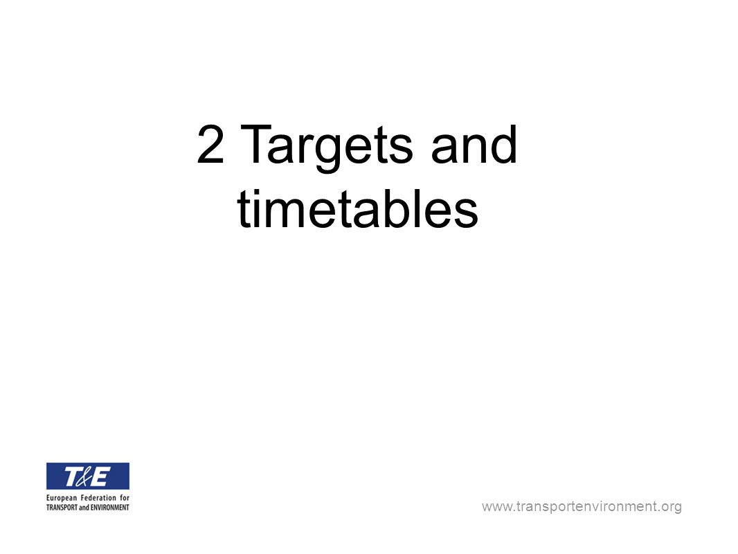 2 Targets and timetables