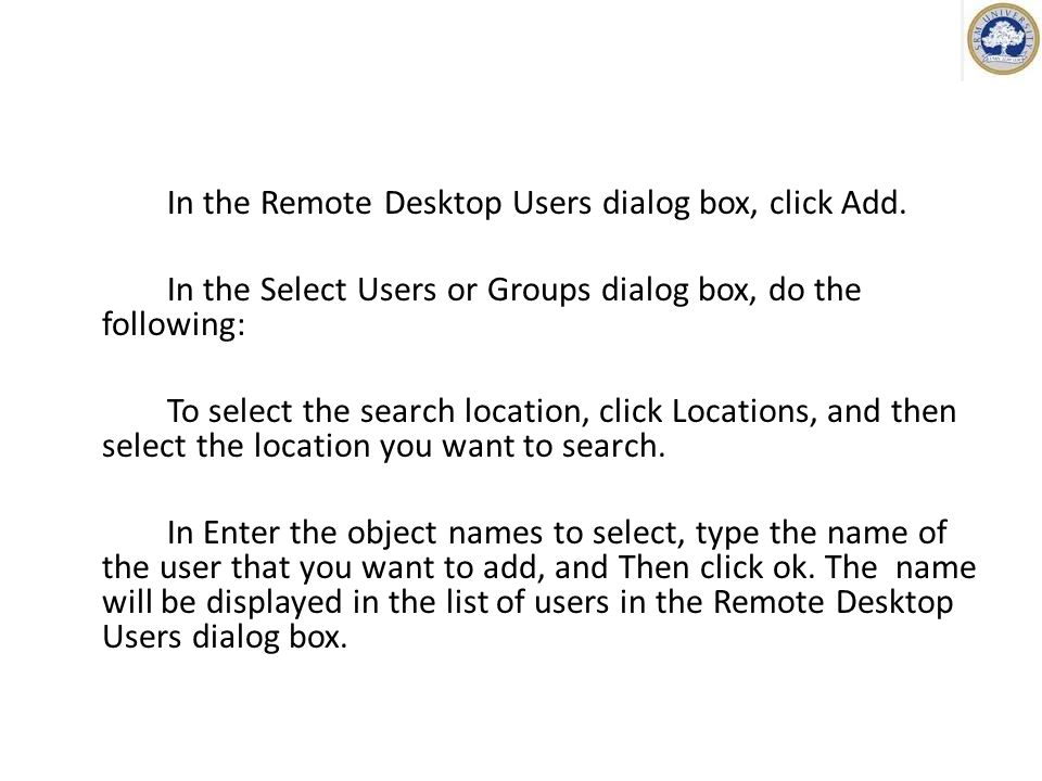 In the Remote Desktop Users dialog box, click Add.