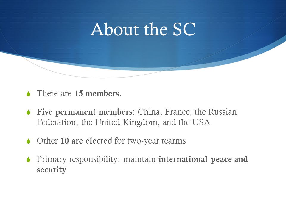 About the SC  There are 15 members.