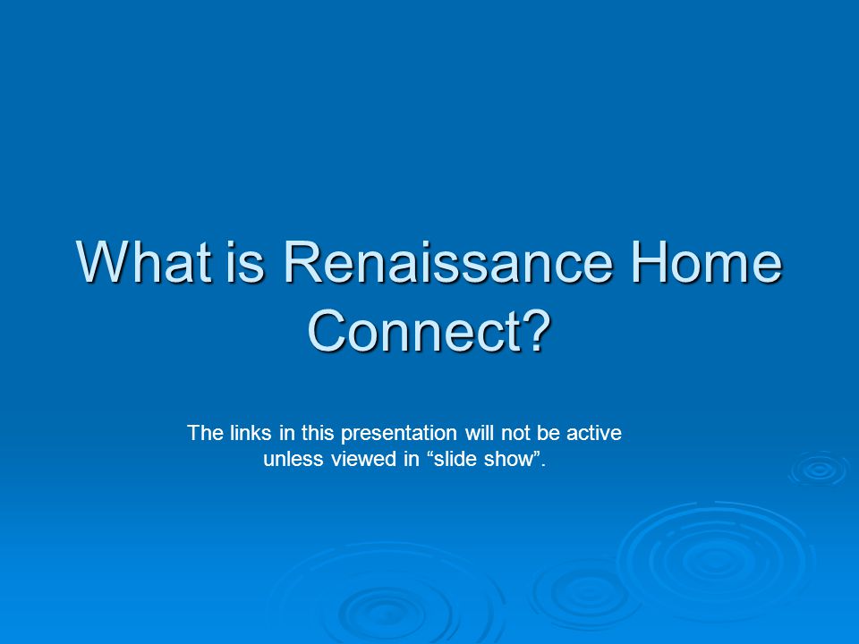 What is Renaissance Home Connect.