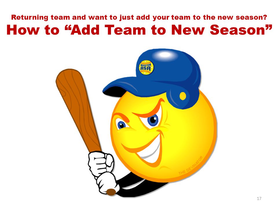 Returning team and want to just add your team to the new season How to Add Team to New Season 17