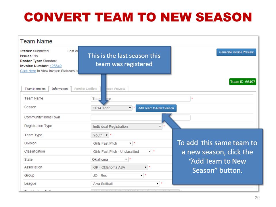 CONVERT TEAM TO NEW SEASON This is the last season this team was registered To add this same team to a new season, click the Add Team to New Season button.