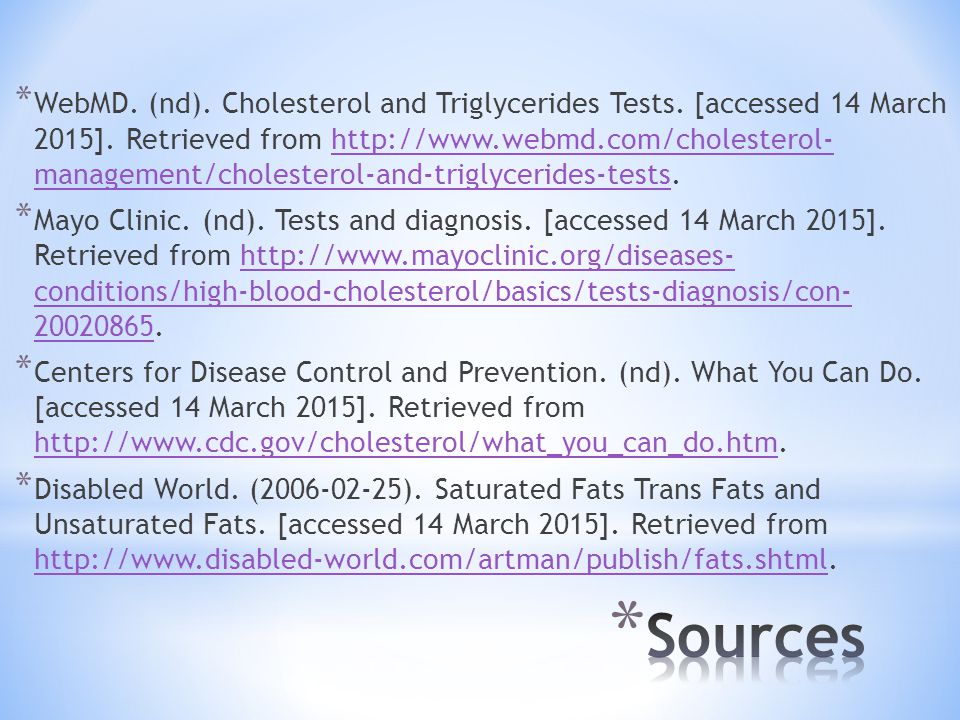* WebMD. (nd). Cholesterol and Triglycerides Tests.