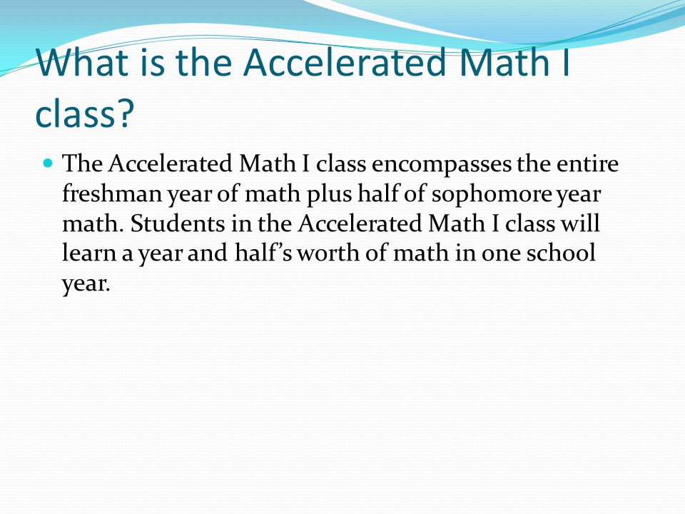 What is the Accelerated Math I class.