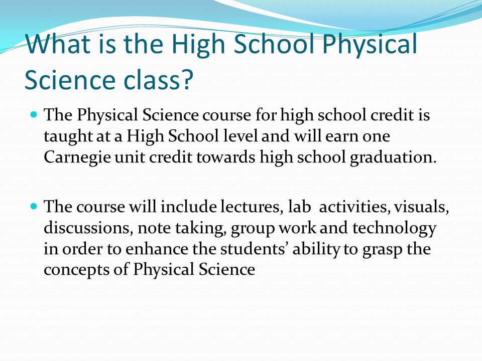 What is the High School Physical Science class.