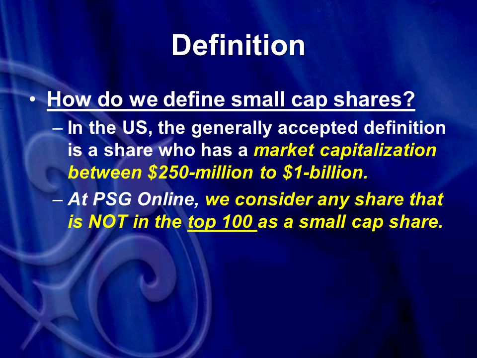 Definition How do we define small cap shares.