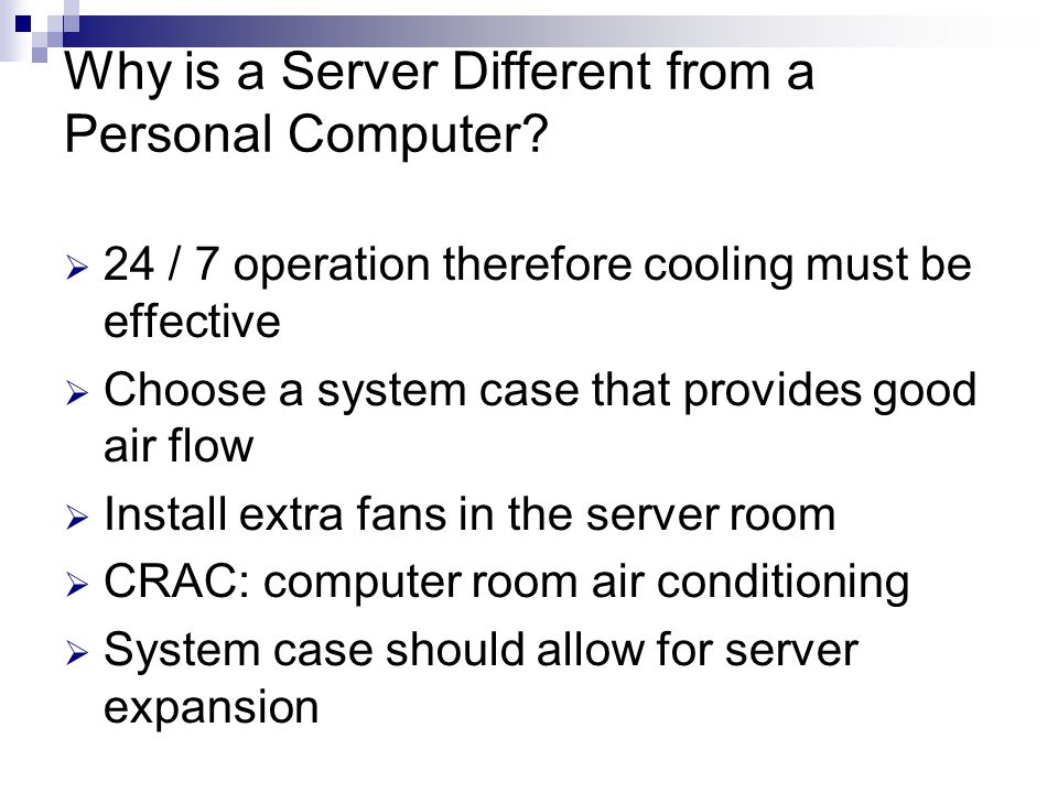 Why is a Server Different from a Personal Computer.