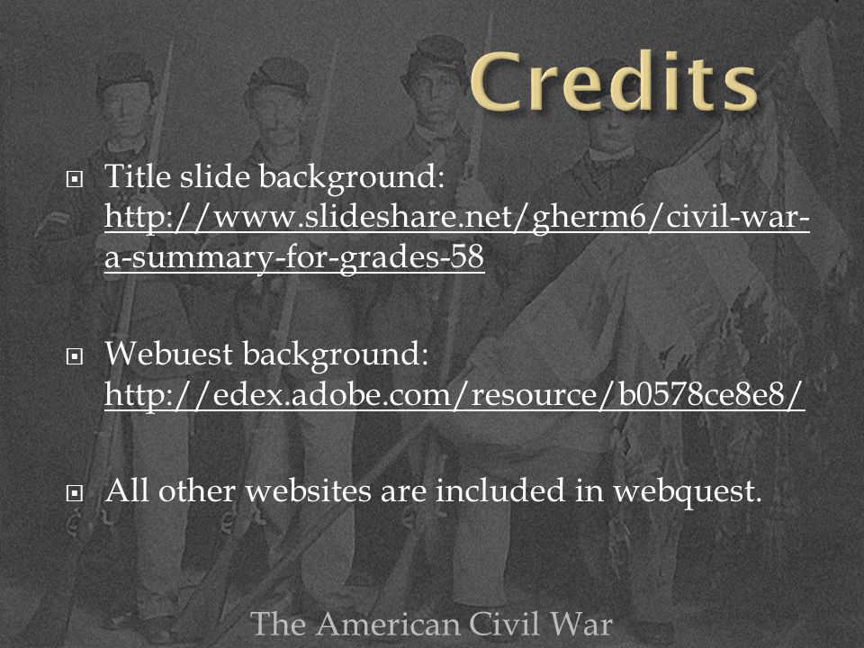  Title slide background:   a-summary-for-grades-58   a-summary-for-grades-58  Webuest background:      All other websites are included in webquest.