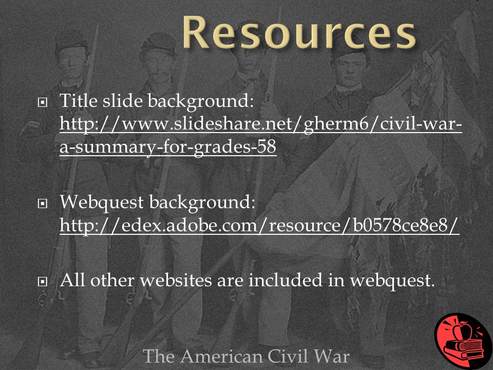 Title slide background:   a-summary-for-grades-58   a-summary-for-grades-58  Webquest background:      All other websites are included in webquest.