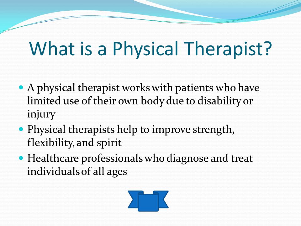 Physical Therapy A Guide for Aspiring College Students Created by: Kyle Norman