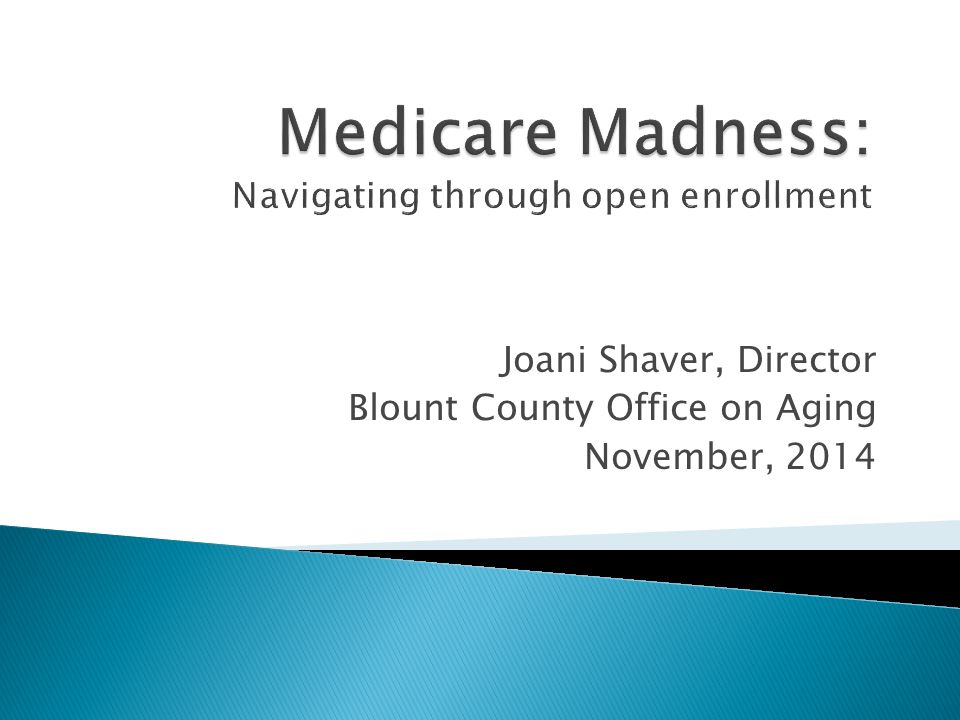 Joani Shaver, Director Blount County Office on Aging November, 2014