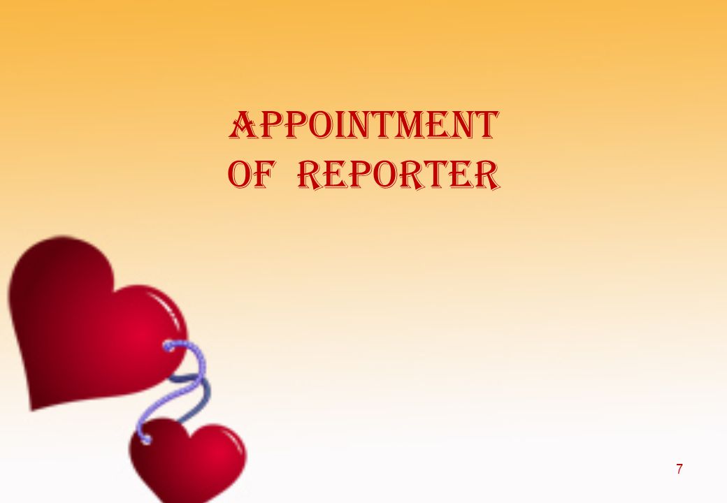 appointment of reporter 7