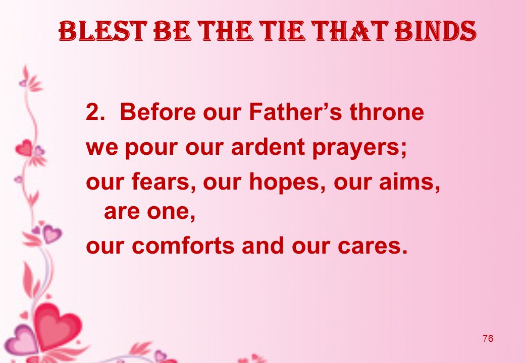 Blest be the tie that binds 2.
